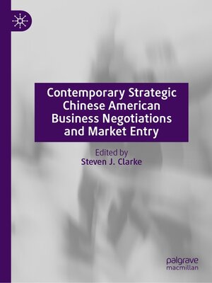 cover image of Contemporary Strategic Chinese American Business Negotiations and Market Entry